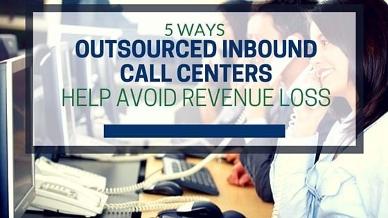 5 Ways Outsourced Inbound Call Centers Help Avoid Revenue Loss - Featured Image