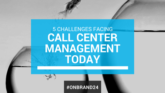 5 Challenges Facing Call Center Management Today - Featured Image